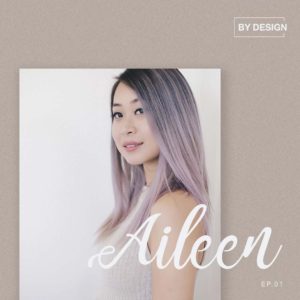 Aileen Xu - Artist of Life | BY DESIGN